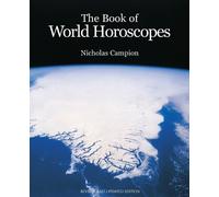 Nicholas Campion The Book of World Horoscopes (Tascabile)