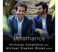 Nicholas Canellakis Nicholas Canellakis/Michael Stephen Brown: (B)romance (CD)