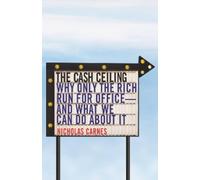 Nicholas Carnes The Cash Ceiling (Tascabile)