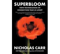 Nicholas Carr Superbloom (Tascabile)