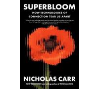 Nicholas Carr Superbloom (Tascabile)