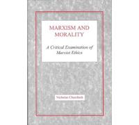 Nicholas Churchich Marxism and Morality (Copertina rigida)