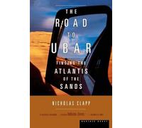 Nicholas Clapp The Road to Ubar (Tascabile)