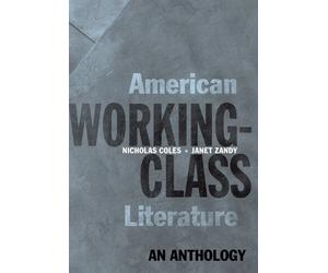 Nicholas Coles Janet Zandy American Working-Class Literature (Tascabile)