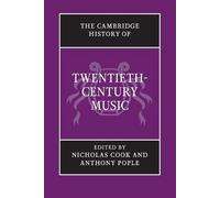 Nicholas Cook The Cambridge History of Twentieth-Century Music (Tascabile)