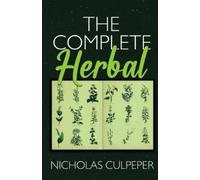 Nicholas Culpeper The Complete Herbal (Tascabile)