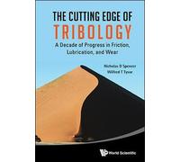 Nicholas D Et A Cutting Edge Of Tribology, The: A Decade Of P (Copertina rigida)