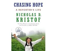 Nicholas D. Kristof Chasing Hope (Tascabile)
