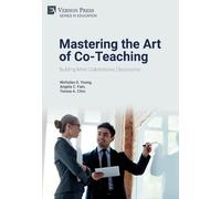 Nicholas D. Young Amy Am Mastering the Art of Co-Teaching: Bu (Copertina rigida)