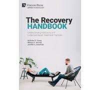 Nicholas D. Young The Recovery Handbook: Understanding Addictions a (Tascabile)