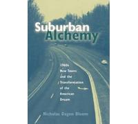 Nicholas Dagen Bloom Suburban Alchemy (Copertina rigida)
