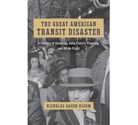 Nicholas Dagen Bloom The Great American Transit Disaster (Copertina rigida)