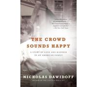 Nicholas Dawidoff The Crowd Sounds Happy (Tascabile)