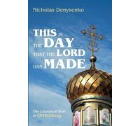 Nicholas Denysenko This Is the Day That the Lord Has Made (Tascabile)