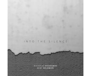 NICHOLAS DIEUGENIO; MIMI SOLOMON Into the Silence (CD)