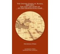 Nicholas Dima The United States Vs. Russia, 2009-2019 (Copertina rigida)