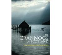 Nicholas Dixon The Crannogs of Scotland (Tascabile)