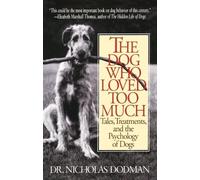 Nicholas Dodman The Dog Who Loved Too Much (Tascabile)