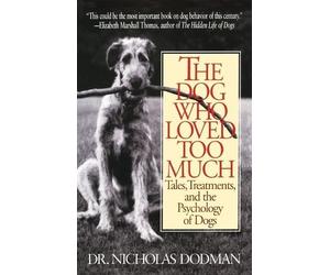 Nicholas Dodman The Dog Who Loved Too Much (Tascabile)