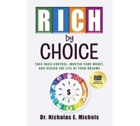 Nicholas E Michels Rich by Choice (Copertina rigida)