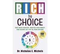 Nicholas E Michels Rich by Choice (Tascabile)