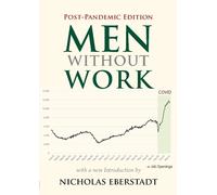 Nicholas Eberstadt Men Without Work (Tascabile) New Threats to Freedom Series