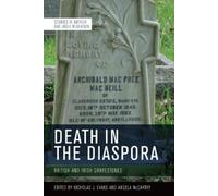 Death in the Diaspora (Copertina rigida) Studies in British and Irish Migration