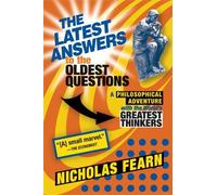 Nicholas Fearn The Latest Answers to the Oldest Questions (Tascabile)