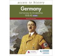 Nicholas Fellow Access to History: Germany: Democracy to Dictatorshi (Tascabile)