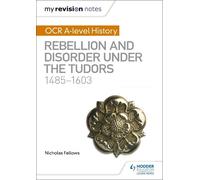 Nicholas Fellow My Revision Notes: OCR A-level History: Rebellion an (Tascabile)