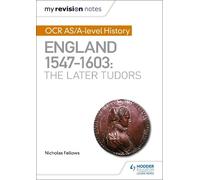 Nicholas Fellow My Revision Notes: OCR AS/A-level History: England 1 (Tascabile)
