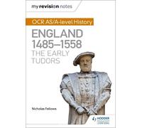 Nicholas Fellow My Revision Notes: OCR AS/A-level History: England 1 (Tascabile)