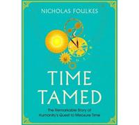 Nicholas Foulkes Time Tamed (Copertina rigida)