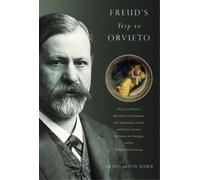 Nicholas Fox Weber Freud's Trip to Orvieto (Copertina rigida)