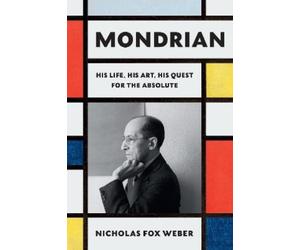 Nicholas Fox Weber Mondrian (Copertina rigida)