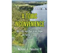 Nicholas G Penniman A Toxic Inconvenience (Tascabile)