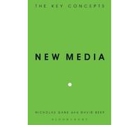 Nicholas Gane David Beer New Media (Tascabile) Key Concepts