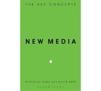 Nicholas Gane David Beer New Media (Tascabile) Key Concepts