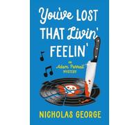 Nicholas George You’ve Lost That Livin’ Feelin’ (Tascabile) Adam Parrall Mystery