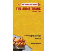 Nicholas Gilby The No-Nonsense Guide to the Arms Trade (Tascabile)