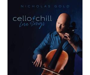 Nicholas Gold Cello & Chill: Love Songs (CD)