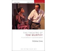 Nicholas Grene The Theatre of Tom Murphy (Tascabile) Critical Companions