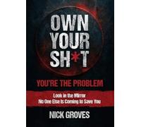 Nicholas Groves Own Your Sht (Copertina rigida)