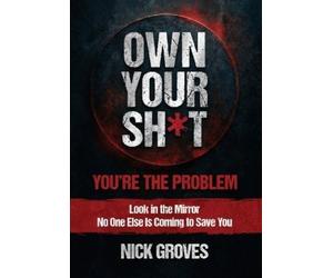 Nicholas Groves Own Your Sht (Copertina rigida)