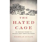 Nicholas Guyatt The Hated Cage (Copertina rigida)