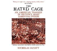 Nicholas Guyatt The Hated Cage (Tascabile)