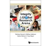 Nicholas H Steneck Integrity In The Global Research Arena (Copertina rigida)