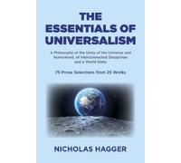 Nicholas Hagger Essentials of Universalism, The (Tascabile)