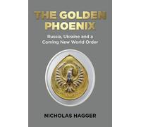 Nicholas Hagger Golden Phoenix, The (Tascabile)