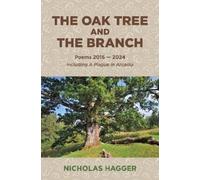 Nicholas Hagger Oak Tree and the Branch, The (Tascabile)